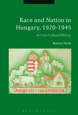 Scientific Racism in Hungary, 1920-1945 by Marius Turda
