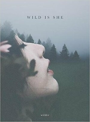 wild is she by Wilder