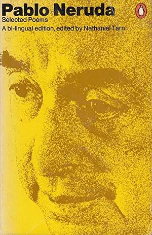 Pablo Neruda Selected Poems, A bi-lingual edition by Pablo Neruda
