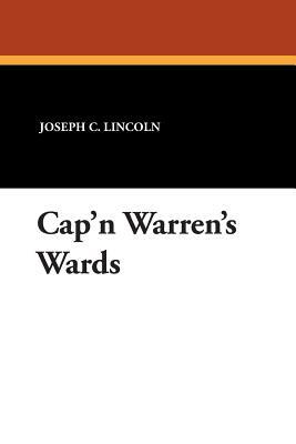 Cap'n Warren's Wards by Joseph C. Lincoln
