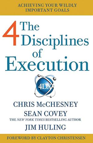 The 4 Disciplines of Execution by Sean Covey, Sean Covey