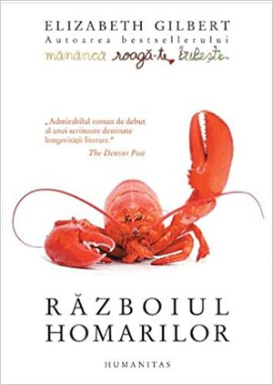 Războiul homarilor by Elizabeth Gilbert