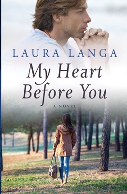 My Heart Before You by Laura Langa