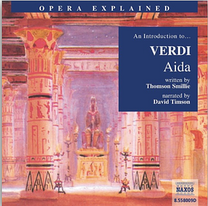 An Introduction to Verdi: Aida by Thomson Smillie