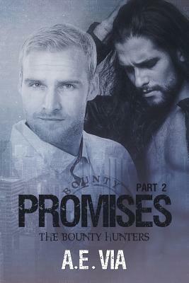 Promises, Part II by A.E. Via