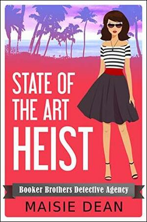 State of the Art Heist by Maisie Dean