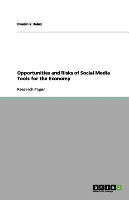 Opportunities and Risks of Social Media Tools for the Economy by Dominik Heinz