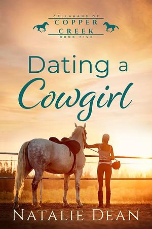 Dating a Cowgirl by Natalie Dean, Natalie Dean