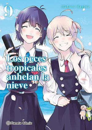 Los Peces Tropicales Anhelan la Nieve, Vol. 9 by Makoto Hagino