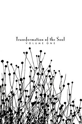 Transformation of the Soul: Volume I by Gregory P. Sipes, Greg Sipes