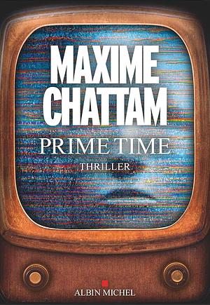 Prime Time by Maxime Chattam