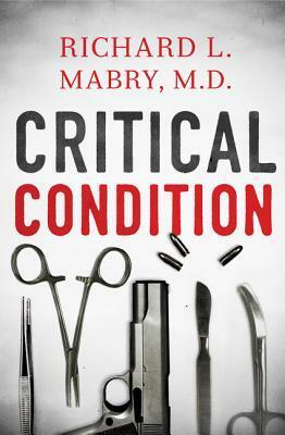 Critical Condition by Richard L. Mabry