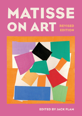 Matisse on Art, Revised Edition by 