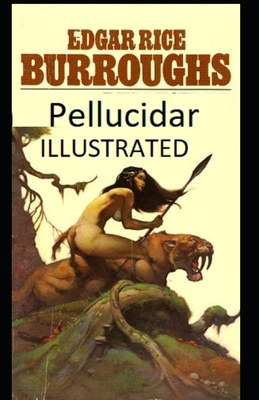 Pellucidar Illustrated by Edgar Rice Burroughs