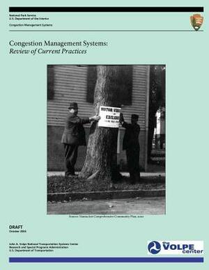 Congestion Management Systems: Review of Current Practices-DRAFT by National Park Service