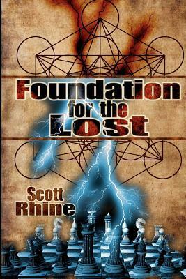 Foundation for the Lost by Scott Rhine