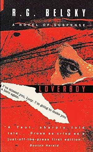 Loverboy: A Novel of Suspense by Richard Belsky, Richard Belsky