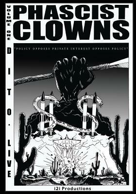 Phascist Clowns: D.I.T.O. Live! by Carlton L. Sampson