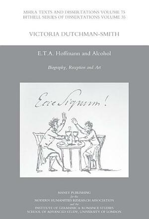 E.T.A. Hoffmann and Alcohol by Victoria Dutchman-Smith