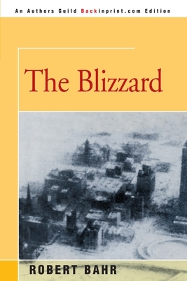 The Blizzard by Robert Bahr