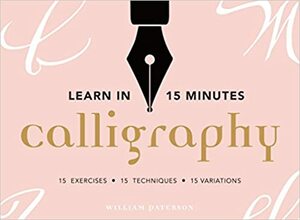 Learn in 15 Minutes: Calligraphy by William Paterson