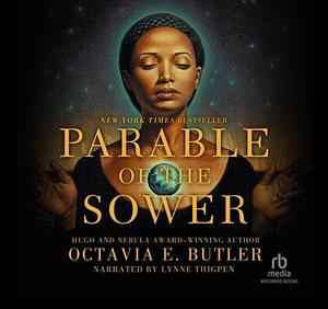 Parable of the Sower by Octavia E. Butler