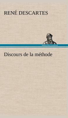 Discours de la Méthode by René Descartes