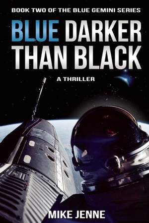 Blue Darker Than Black: A Thriller by Mike Jenne