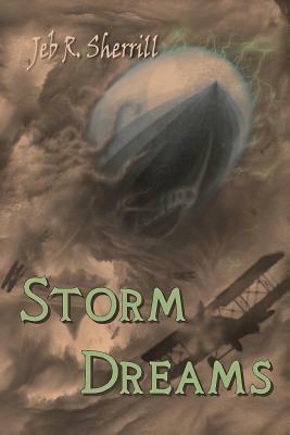Storm Dreams by Jeb R. Sherrill