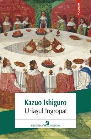 Uriașul îngropat by Vali Florescu, Kazuo Ishiguro