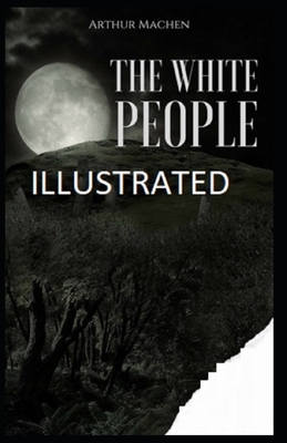 The White People Illustrated by Arthur Machen