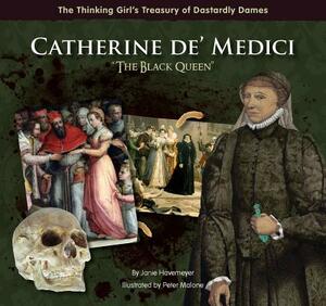 Catherine de' Medici "The Black Queen" by Janie Havemeyer