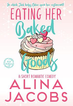 Eating Her Baked Goods by Alina Jacobs