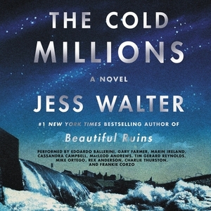 The Cold Millions by Jess Walter