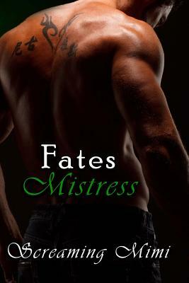Fates Mistress by Screaming Mimi