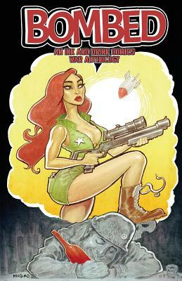 Bombed: An Ink and Drink Comics War Anthology by Steve Higgins, Jason Green, Carlos Gabriel Ruiz