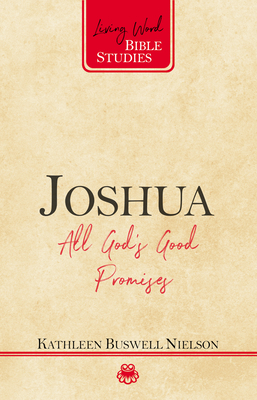 Joshua: All God's Good Promises by Kathleen Nielson