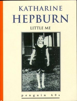 Little Me by Katharine Hepburn