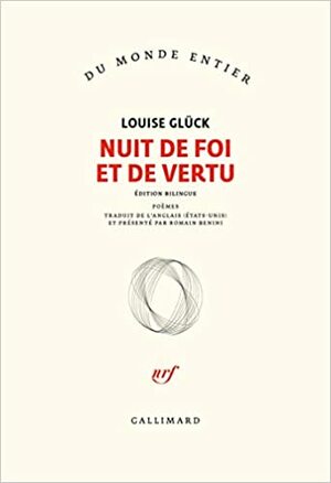 Nuit de foi et de vertu by Louise Glück