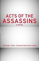 ACTS OF THE ASSASSINS by Richard Beard, Richard Beard