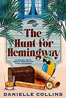 The Hunt for Hemingway by Danielle Collins