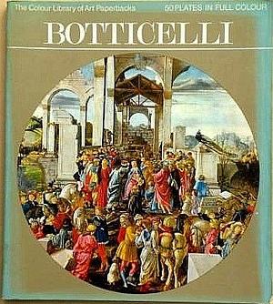 Botticelli: The Colour Library of Art by Bettina Wadia