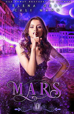 Mars by Cali Mann, Elena Gray