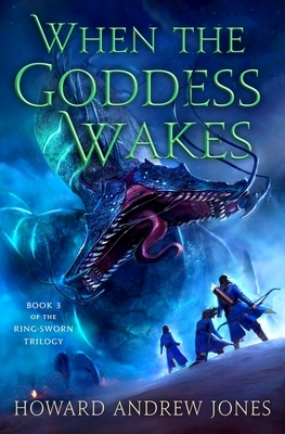 When the Goddess Wakes by Howard Andrew Jones