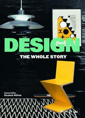 Design: The Whole Story by Elizabeth Wilhide