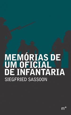 Memórias de Um Oficial de Infantaria by Siegfried Sassoon