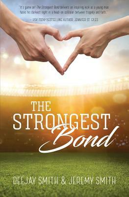 The Strongest Bond by Deejay Smith, Jeremy Smith
