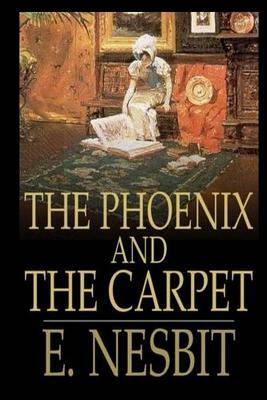 The Phoenix and the Carpet by E. Nesbit