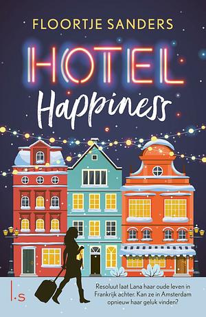 Hotel Happiness by Floortje Sanders