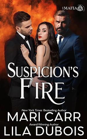 Suspicion's Fire by Mari Carr, Lila Dubois